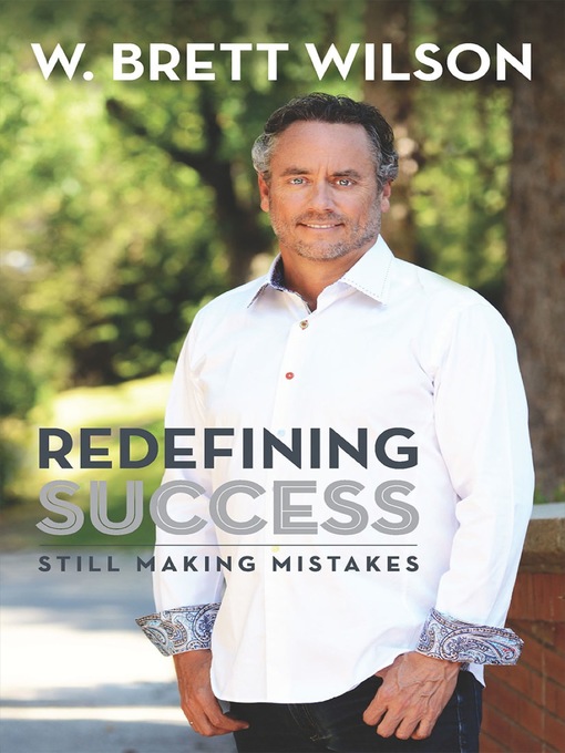 Title details for Redefining Success by W Brett Wilson - Available